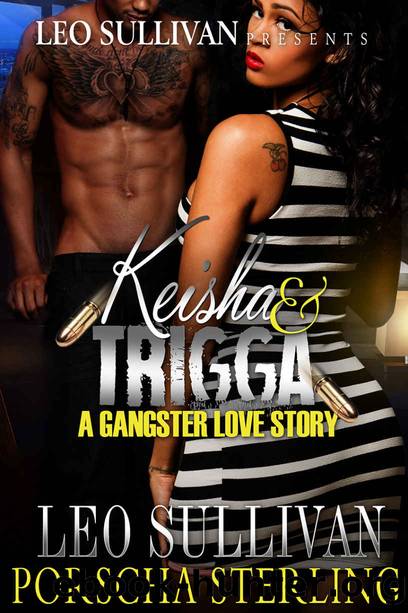Keisha & Trigga 1 by Leo Sullivan & Porscha Sterling