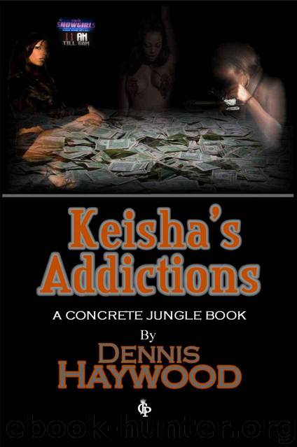 Keisha's Addictions by Dennis Haywood