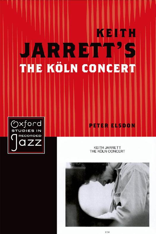 Keith Jarrettâs The KÃ¶ln Concert by Jarrett Keith; Elsdon Peter; Jarrett Keith