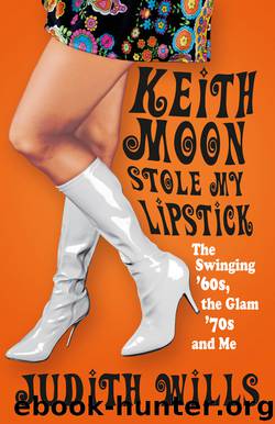 Keith Moon Stole My Lipstick by Judith Wills