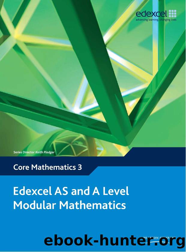 Keith Pledger Edexcel As and a Level Modular Mathematics Core Mathematics by Rushnan