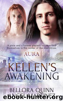 Kellen's Awakening by Angel Martinez && Bellora Quinn