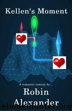 Kellen's Moment by Robin Alexander