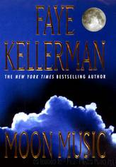 Kellerman, Faye - Moon Music by Kellerman Faye