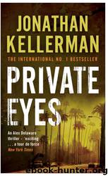 Kellerman, Jonathan - Private Eyes by Kellerman Jonathan