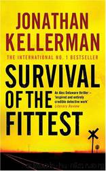 Kellerman, Jonathan - Survival Of The Fittest by Kellerman Jonathan