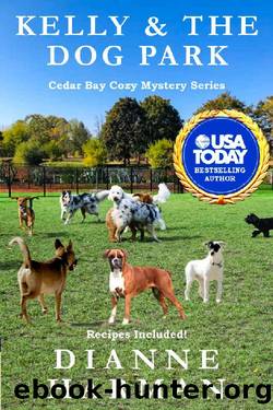 Kelly & the Dog Park: A Cedar Bay Cozy Mystery (Cedar Bay Cozy Mystery Series Book 19) by Dianne Harman