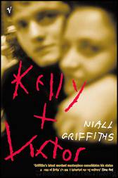 Kelly + Victor by Niall Griffiths