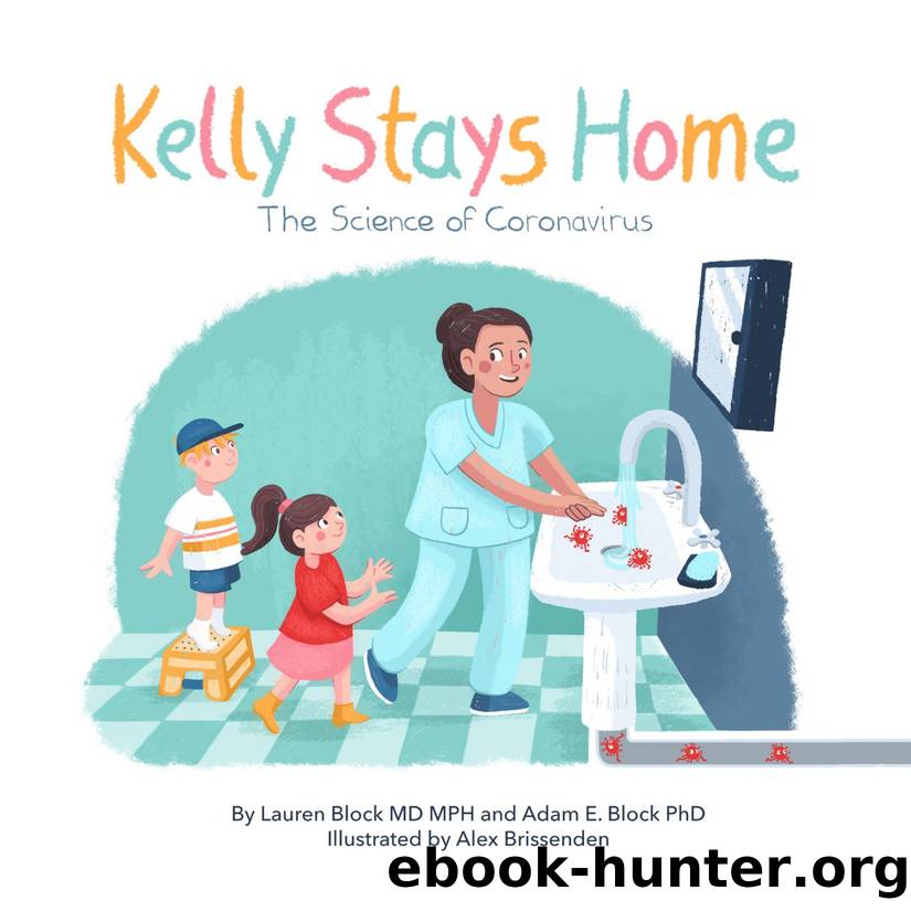 Kelly Stays Home by Adam Block & Adam E. Block PhD