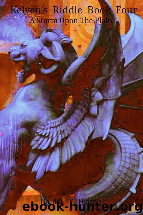 Kelven's Riddle Book Four by Hylton Daniel