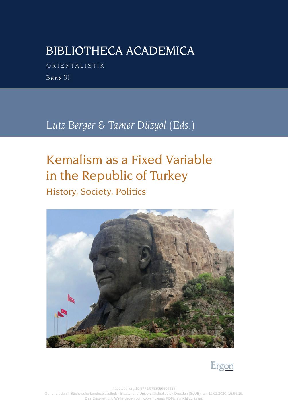 Kemalism as a Fixed Variable in the Republic of Turkey. History, Society, Politics by Lutz Berger Tamer Düzyol