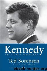 Kennedy: The Classic Biography by Ted Sorensen