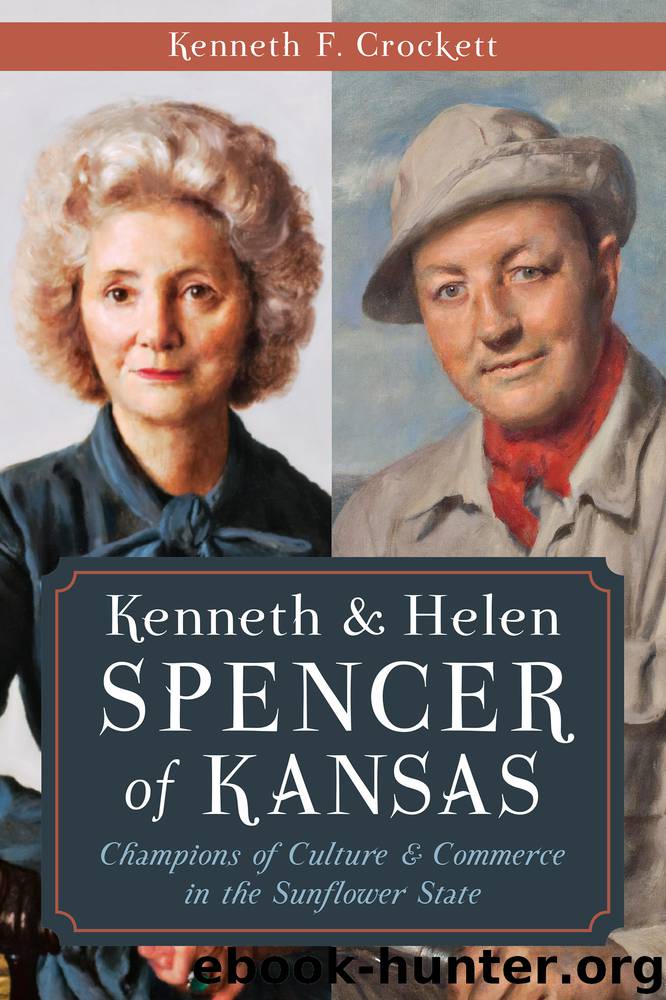 Kenneth Helen Spencer of Kansas by Kenneth F. Crockett