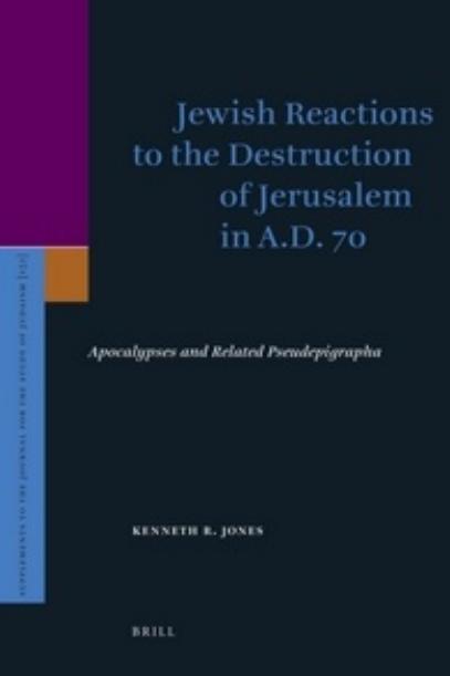 Kenneth R. Jones-Jewish Reactions to the Destruction of Jerusalem in A.D. 70 by Unknown