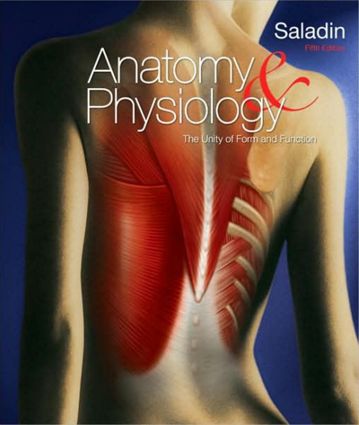 Kenneth S. Saladin - Anatomy and Physiology. The Unity of Form and Function (5th ed.) by 2009