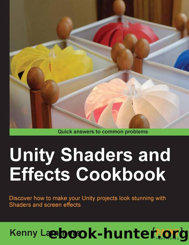Kenny Lammers Unity shaders and effects cookbook by Unknown