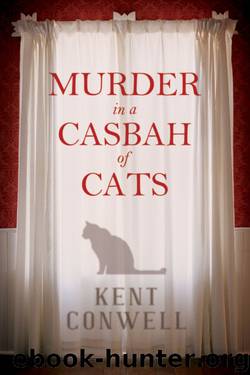 Kent Conwell - Tony Boudreaux 14 - Murder in a Casbah of Cats by Kent Conwell