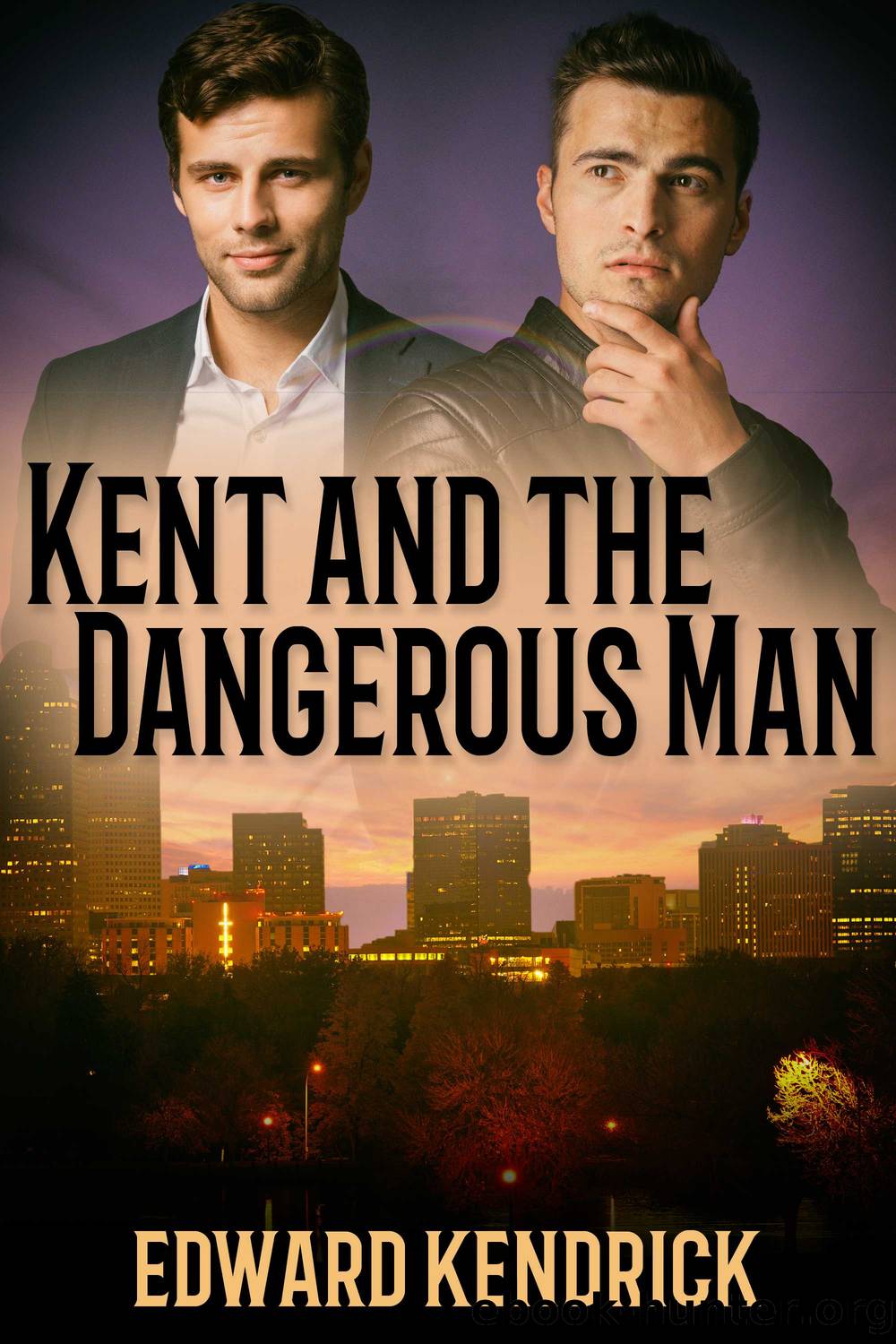 Kent and the Dangerous Man by Edward Kendrick