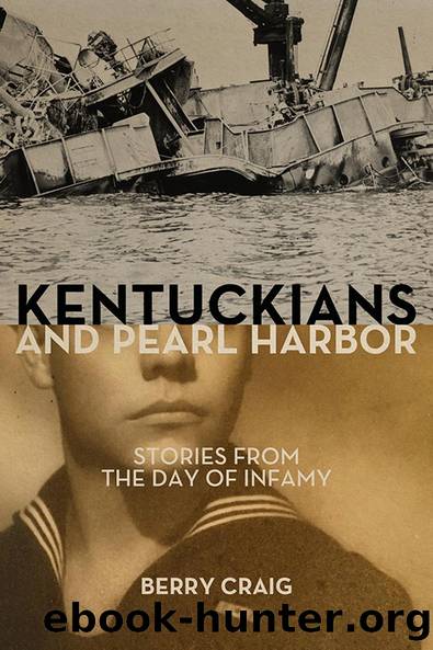Kentuckians and Pearl Harbor by Berry Craig