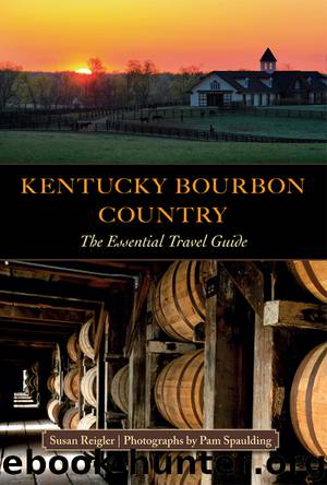 Kentucky Bourbon Country by Susan Reigler