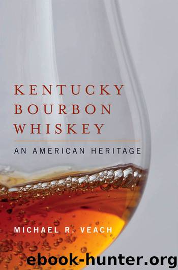 Kentucky Bourbon Whiskey by Michael R. Veach
