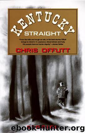Kentucky Straight: Stories by Chris Offutt