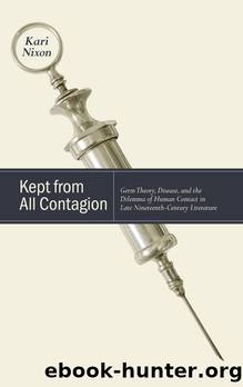 Kept From All Contagion by Kari Nixon;