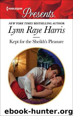 Kept for the Sheikh's Pleasure by LYNN RAYE HARRIS