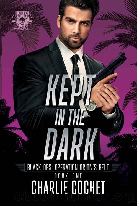 Kept in the Dark (Black Ops: Operation Orion's Belt Book 1) by Charlie Cochet
