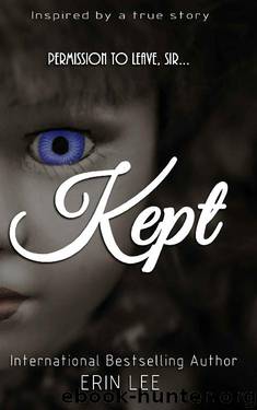 Kept: A story of survival - Based on a true story by Erin Lee