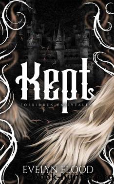 Kept: A why-choose Rapunzel retelling (Forbidden Fairytales) by Evelyn Flood