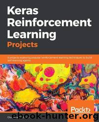 Keras Reinforcement Learning Projects by Giuseppe Ciaburro