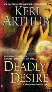 Keri Arthur - Riley Jenson Guardian 07 by Deadly Desire