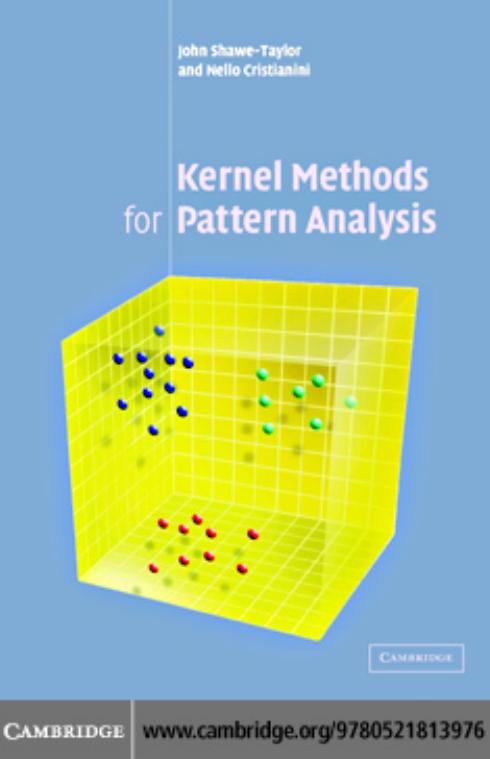 Kernel Methods for Pattern Analysis by John Shawe-Taylor & Nello Cristianini
