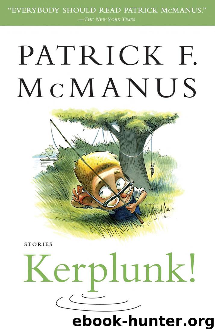 Kerplunk!: Stories by Patrick F. McManus