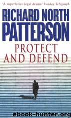 Kerry Kilcannon 2 - Protect and Defend by Richard North Patterson