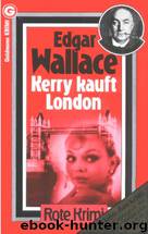 Kerry kauft London by Edgar Wallace