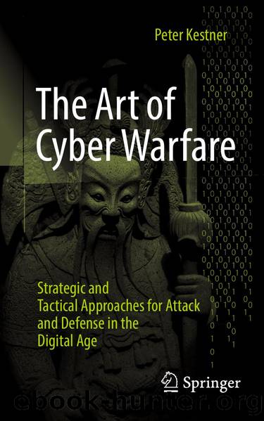 Kestner P. The Art of Cyber Warfare. Strategic and Tactical Approaches...2024 by Unknown
