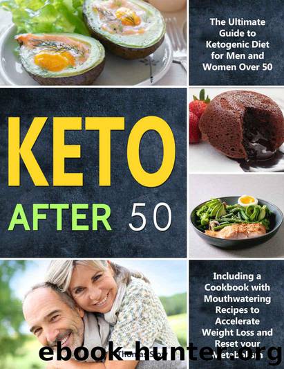 Keto After 50: The Ultimate Guide to Ketogenic Diet for Men and Women Over 50, Including a Cookbook with Mouthwatering Recipes to Accelerate Weight Loss and Reset your Metabolism by Thomas Slow