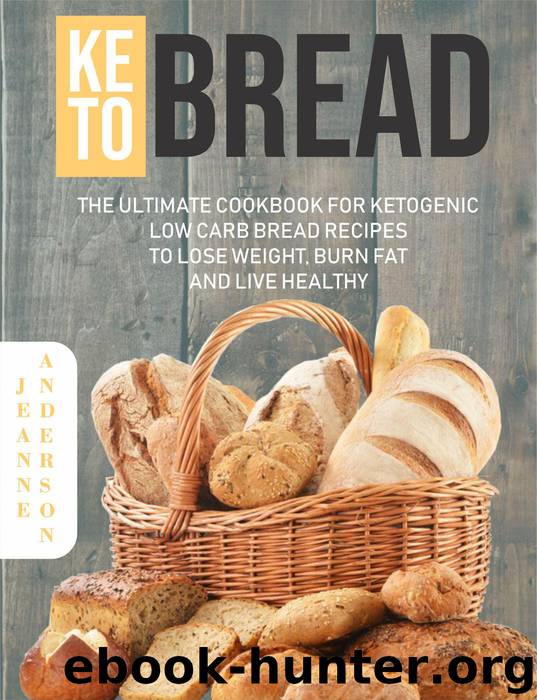 Keto Bread by Jeanne Anderson