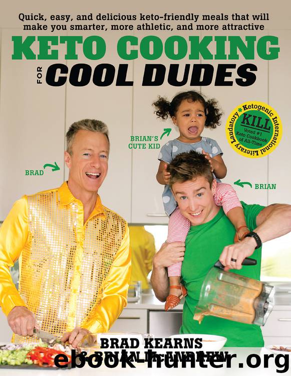 Keto Cooking for Cool Dudes by Brad Kearns