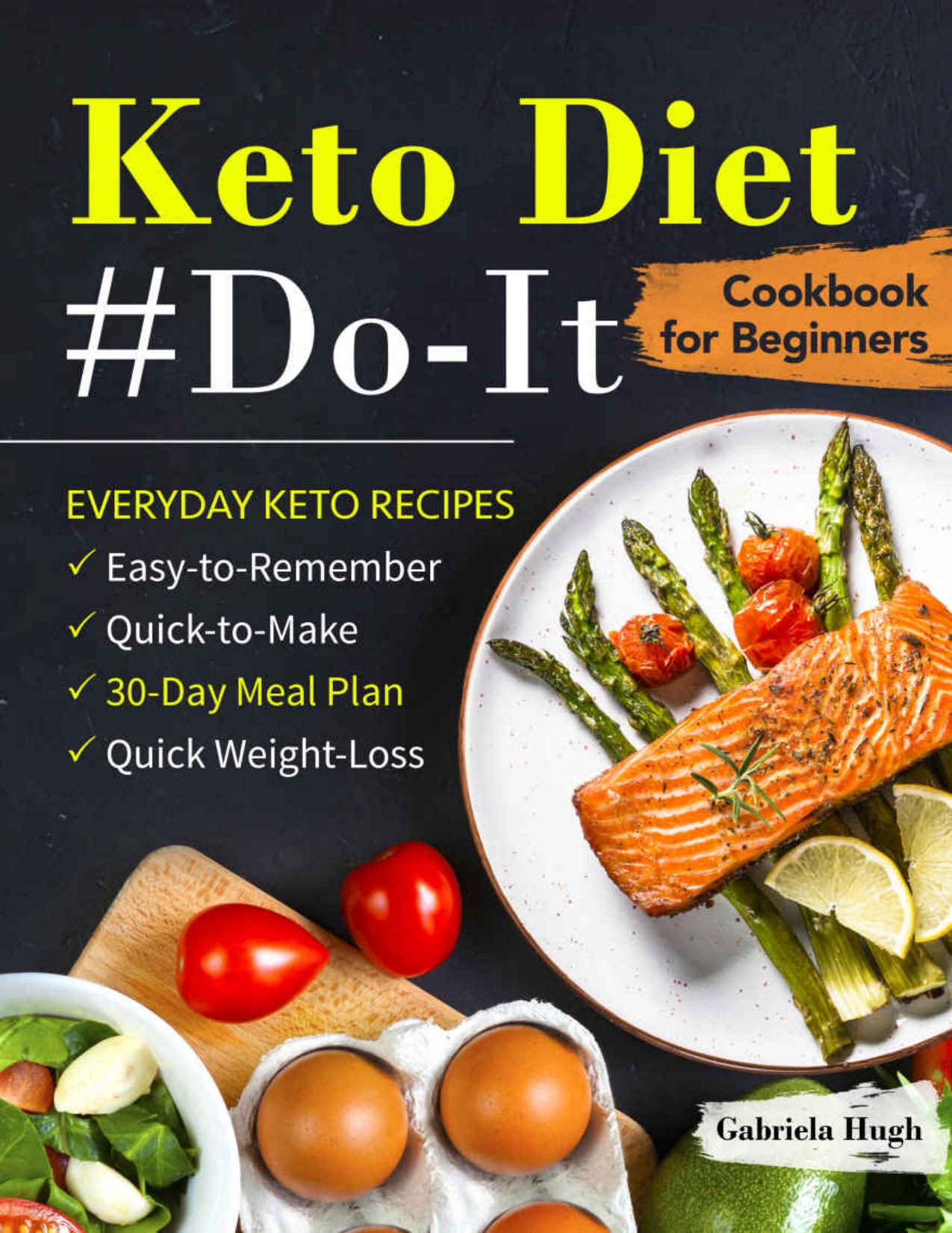 Keto Diet #Do-It Cookbook for Beginners: Everyday Keto Recipes by Unknow