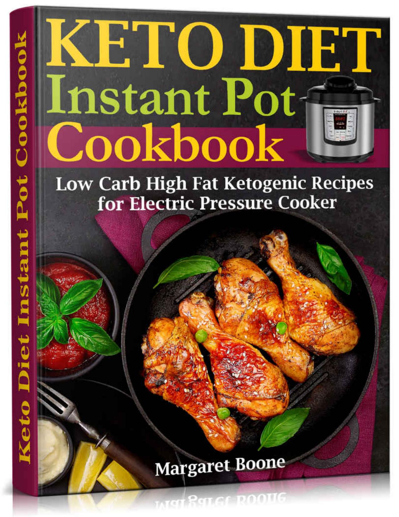 Keto Diet Instant Pot Cookbook: Low Carb High Fat Ketogenic Recipes for Electric Pressure Cooker by Unknow