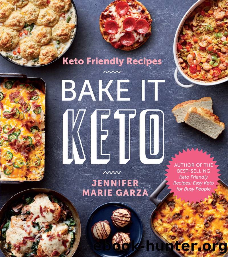 Keto Friendly Recipes by Jennifer Marie Garza