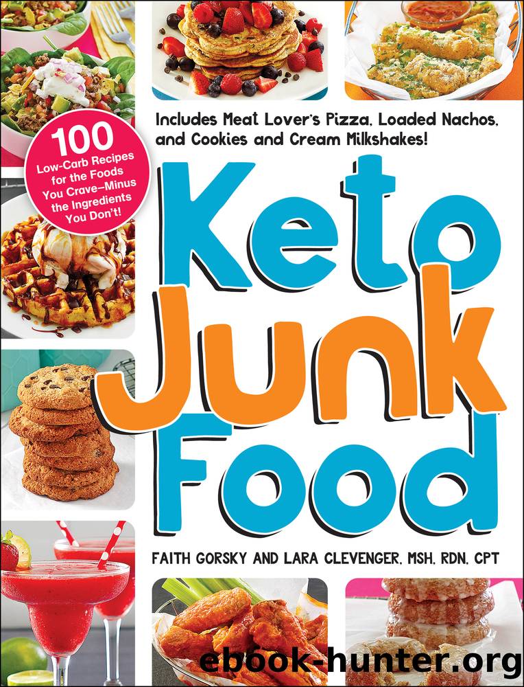 Keto Junk Food by Faith Gorsky & Lara Clevenger