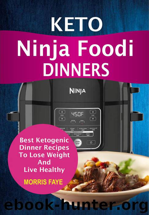 Keto Ninja Foodi Dinners by Morris Faye