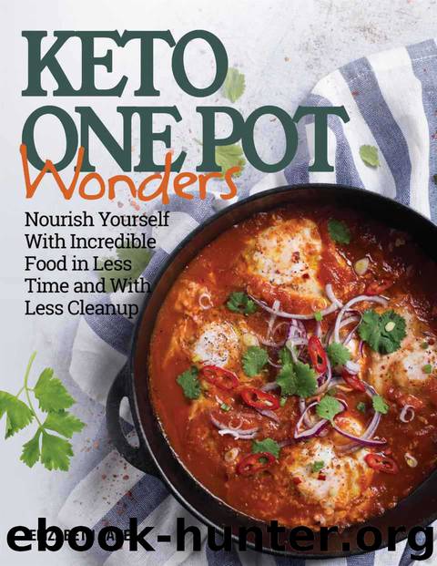 Keto One Pot Wonders Cookbook - Low Carb Living Made Easy: Delicious Slow Cooker, Crockpot, Skillet & Roasting Pan Recipes (Elizabeth Jane Cookbook 9) by Jane Elizabeth