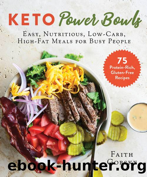 Keto Power Bowls by Faith Gorsky