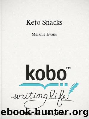 Keto Snacks by Melanie Evans