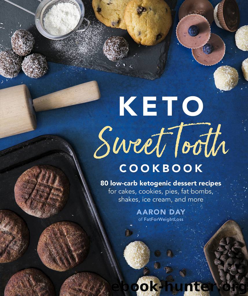 Keto Sweet Tooth Cookbook by Aaron Day